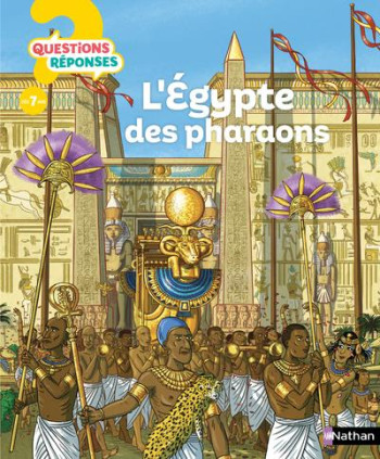 QUESTIONS REPONSES 7+ : L'EGYPTE DES PHARAONS - STEELE PHILIP - CLE INTERNAT