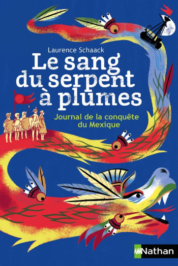 LE SANG DU SERPENT A PLUMES - SCHAACK LAURENCE - Nathan Jeunesse