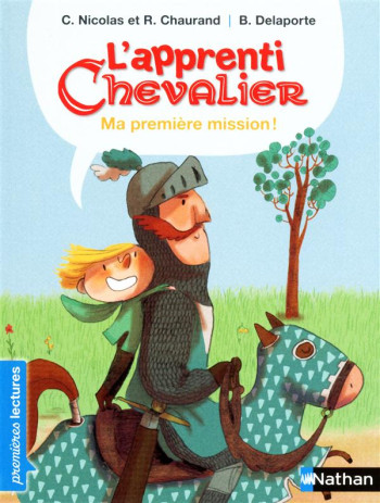 L'APPRENTI CHEVALIER: MA PREMIERE MISSION ! - NICOLAS/CHAURAND - NATHAN