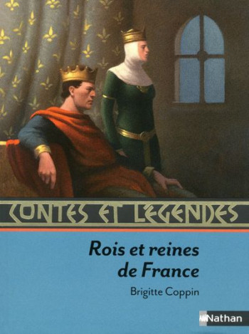 ROIS ET REINES DE FRANCE - COPPIN/ROCA - NATHAN