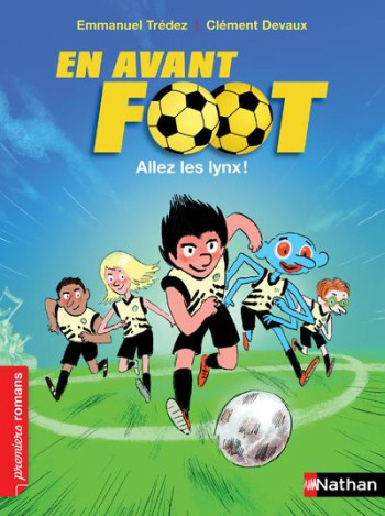 EN AVANT FOOT - ALLEZ LES LYNX ! - TREDEZ/DEVAUX - Nathan Jeunesse EN AVANT FOOT - ALLEZ LES LYNX ! - TREDEZ/DEVAUX - Nathan Jeunesse