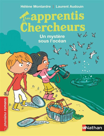 LES APPRENTIS CHERCHEURS : UN MYSTERE SOUS L'OCEAN - MONTARDRE/AUDOIN - Nathan Jeunesse