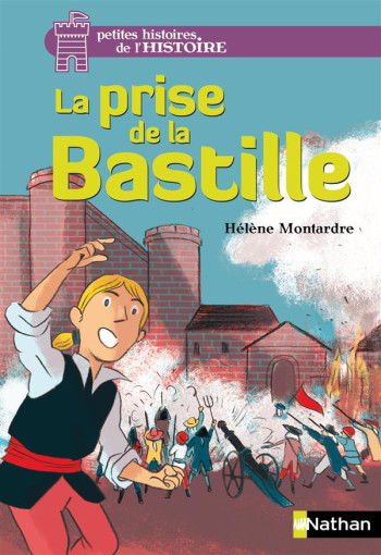 LA PRISE DE LA BASTILLE - MONTARDRE/CHAPRON - Nathan Jeunesse