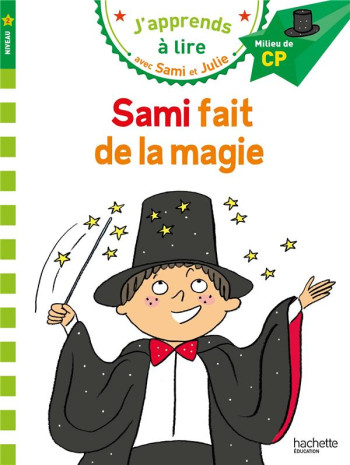 J'APPRENDS A LIRE AVEC SAMI ET JULIE : NIVEAU 2  -  SAMI FAIT DE LA MAGIE - BONTE/MASSONAUD - HACHETTE