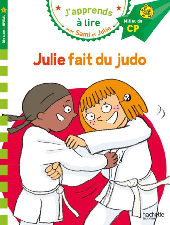 J'APPRENDS A LIRE AVEC SAMI ET JULIE : JULIE FAIT DU JUDO - BONTE/MASSONAUD - HACHETTE