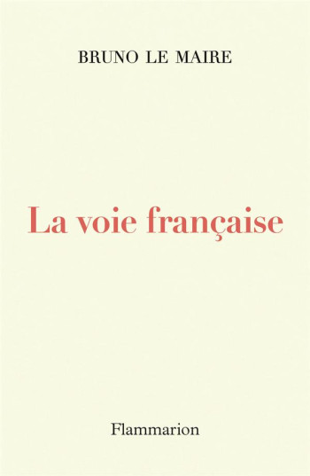 LA VOIE FRANCAISE - LE MAIRE BRUNO - FLAMMARION