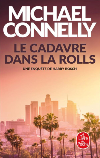 LE CADAVRE DANS LA ROLLS - CONNELLY MICHAEL - NC