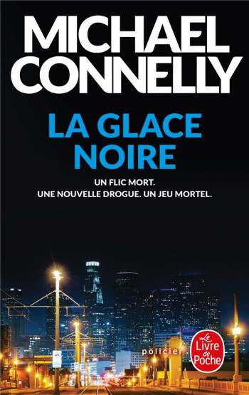 LA GLACE NOIRE - CONNELLY MICHAEL - Le Livre de poche