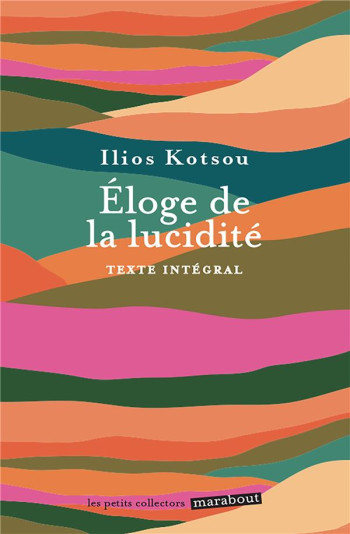 ÉLOGE DE LA LUCIDITE - KOTSOU ILIOS - MARABOUT