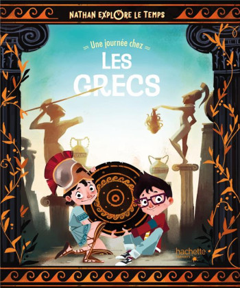 NATHAN EXPLORE LE TEMPS  -  UNE JOURNEE CHEZ LES GRECS - CORRADIN - HACHETTE