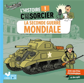 L'HISTOIRE C'EST PAS SORCIER : LA SECONDE GUERRE MONDIALE - BOSC/MEHEE - HACHETTE