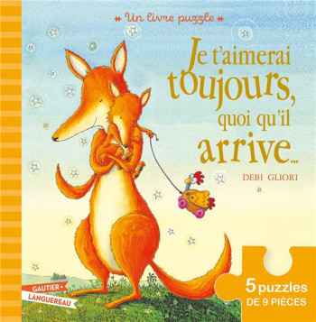 JE T'AIMERAI TOUJOURS QUOI QU'IL ARRIVE : UN LIVRE PUZZLE - GLIORI DEBI - HACHETTE