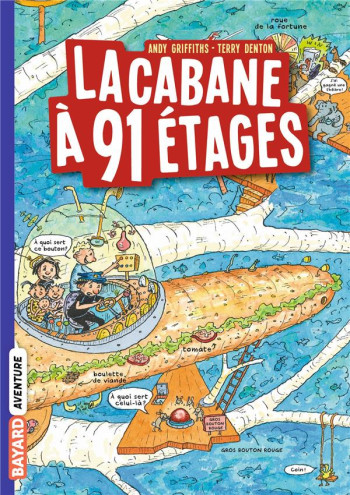 LA CABANE A 13 ETAGES TOME 7 : LA CABANE A 91 ETAGES - GRIFFITHS/DENTON - BAYARD JEUNESSE