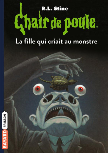 CHAIR DE POULE TOME 26 : LA FILLE QUI CRIAIT AU MONSTRE - STINE R.L - BAYARD JEUNESSE