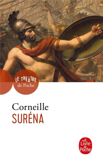 SURENA - CORNEILLE PIERRE - LGF/Livre de Poche SURENA - CORNEILLE PIERRE - LGF/Livre de Poche