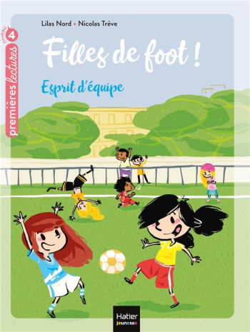 FILLES DE FOOT ! T.2 : ESPRIT D'EQUIPE - NORD/TREVE - HATIER SCOLAIRE