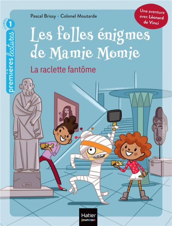 LES FOLLES ENIGMES DE MAMIE MOMIE TOME 1 : LA RACLETTE FANTOME - BRISSY - HATIER SCOLAIRE