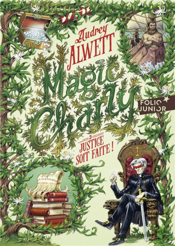 MAGIC CHARLY TOME 3 : JUSTICE SOIT FAITE ! - ALWETT/MANOUKIAN - GALLIMARD