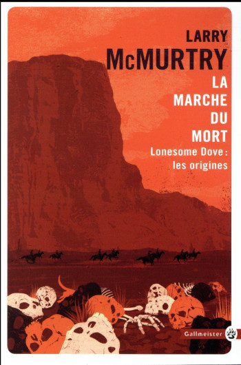 LONESOME DOVE : LES ORIGINES  -  LA MARCHE DU MORT - MCMURTRY LARRY - GALLMEISTER