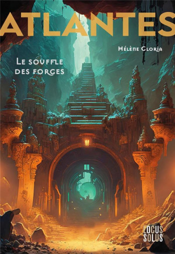 ATLANTES TOME 2 : LE SOUFFLE DES FORGES - GLORIA HELENE - LOCUS SOLUS