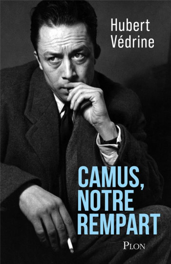 CAMUS, NOTRE REMPART - VEDRINE HUBERT - BOUQUINS