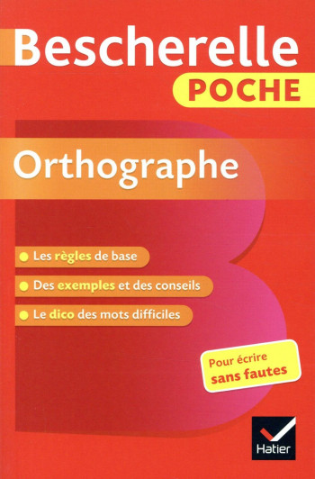 BESCHERELLE POCHE ORTHOGRAPHE - L'ESSENTIEL DE L'ORTHOGRAPHE FRANCAISE - KANNAS CLAUDE - HATIER SCOLAIRE