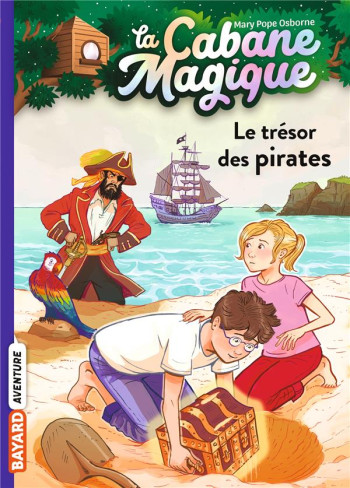 LA CABANE MAGIQUE TOME 4 : LE TRESOR DES PIRATES - POPE OSBORNE/MASSON - BAYARD JEUNESSE