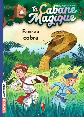 LA CABANE MAGIQUE TOME 40 : FACE AU COBRA - POPE OSBORNE/MASSON - BAYARD JEUNESSE