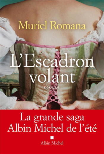 L'ESCADRON VOLANT TOME 1 - MURIEL ROMANA - ALBIN MICHEL