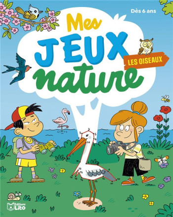 MES JEUX NATURE : LES OISEAUX - XXX - LITO