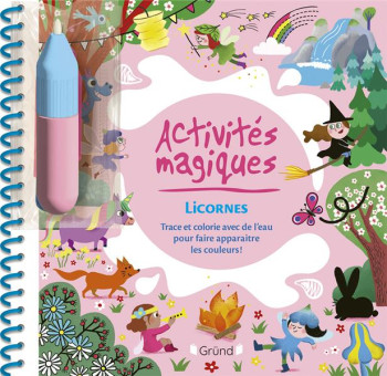 MES ACTIVITES MAGIQUES - LICORNES - GARCETTE ELISE - GRUND