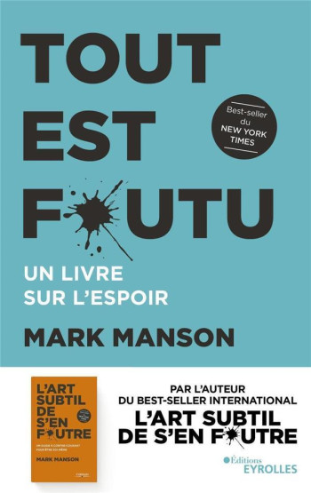 TOUT EST FOUTU  -  UN LIVRE SUR L'ESPOIR - MANSON MARK - EYROLLES