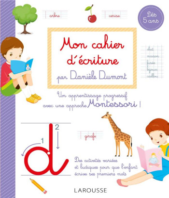 MON CAHIER D'ECRITURE METHODE DANIELE DUMONT - DUMONT DANIELE - LAROUSSE