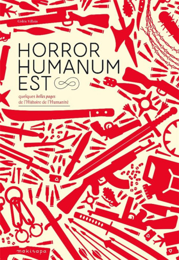 HORROR HUMANUM EST : QUELQUES BELLES PAGES DE L'HISTOIRE DE L'HUMANITE - VILLAIN CEDRIC - BOOKS ON DEMAND