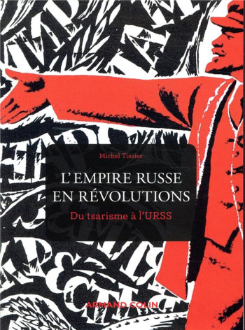 L'EMPIRE RUSSE EN REVOLUTIONS  -  DU TSARISME A L'URSS - TISSIER MICHEL - NATHAN