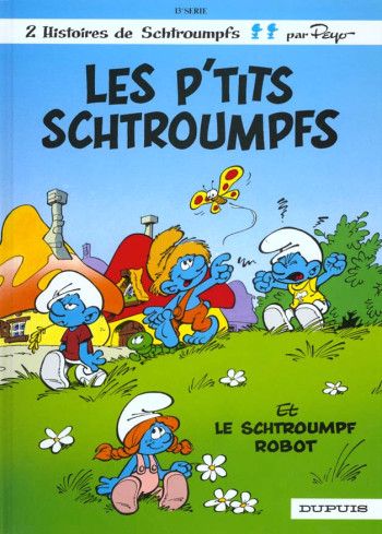 LES SCHTROUMPFS - TOME 13 - LES P'TITS SCHTROUMPFS - PEYO - DUPUIS