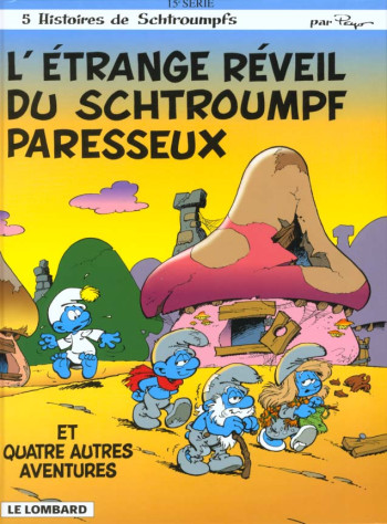 L' LES SCHTROUMPFS LOMBARD - TOME 15 - ETRANGE REVEIL DU SCHTROUMPF PARESSEUX - PEYO - LOMBARD