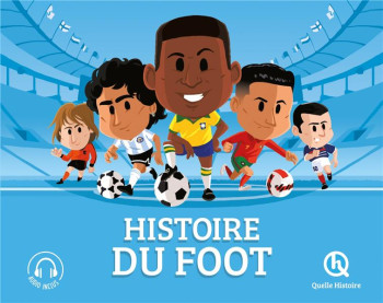 HISTOIRE DU FOOT (3E EDITION) - CRETE/WENNAGEL - QUELLE HISTOIRE