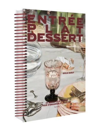 ENTREE PLAT DESSERT - 24 MENUS DEJA ETABLIS POUR S'ORGANISER ET PROFITER - BARUT GIULIA - HACHETTE