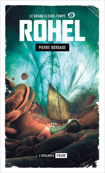 ROHEL TOME 7 : LE GRAND FLEUVE-TEMPS - BORDAGE PIERRE - ATALANTE