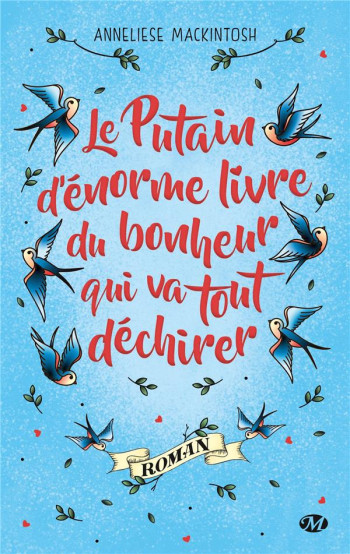 LE PUTAIN D'ENORME LIVRE DU BONHEUR QUI VA TOUT DECHIRER - MACKINTOSH ANNELIESE - MILADY