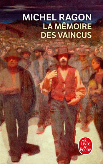 LA MEMOIRE DES VAINCUS - RAGON  MICHEL - LGF/Livre de Poche