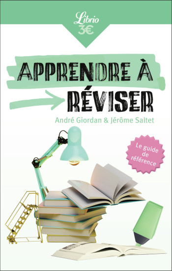 APPRENDRE A REVISER - André Giordan - J'AI LU