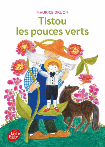 TISTOU LES POUCES VERTS - DRUON/DUHEME - Le Livre de poche jeunesse