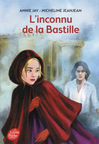 L'INCONNU DE LA BASTILLE - JAY/JEANJEAN/HANS - Le Livre de poche jeunesse