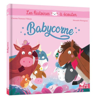 LES HISTOIRES A ECOUTER : BABYCORNE - NAUMANN-VILLEMIN - HACHETTE