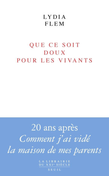 QUE CE SOIT DOUX POUR LES VIVANTS - Lydia Flem - SEUIL