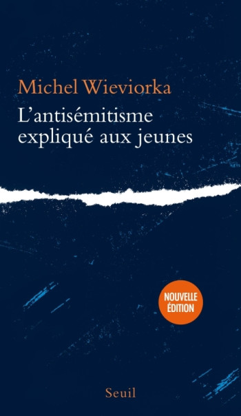 L'ANTISEMITISME EXPLIQUE AUX JEUNES - Michel Wieviorka - SEUIL