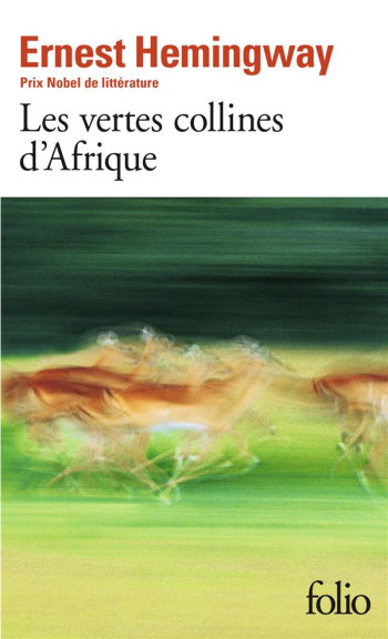 LES VERTES COLLINES D'AFRIQUE - HEMINGWAY ERNEST - GALLIMARD