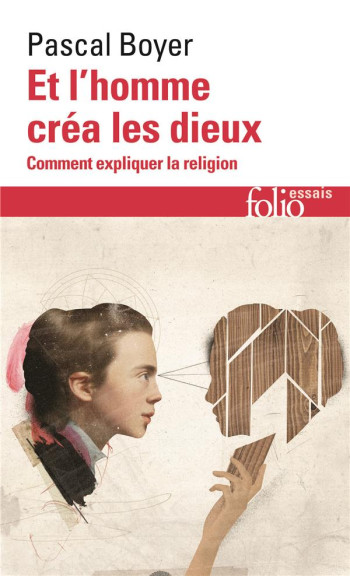 ET L'HOMME CREA LES DIEUX - BOYER PASCAL - GALLIMARD